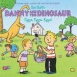 Danny and the Dinosaur : Eggs, Eggs, Eggs!