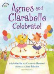 Agnes and Clarabelle Celebrate!