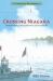 Crossing Niagara : The Death-Defying Tightrope Adventures of the Great Blondin
