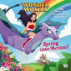 Spring into Action! (DC Super Heroes : Wonder Woman)