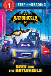 Bam and the Batwheels! (DC Batman : Batwheels)