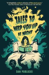 Tales to Keep You up at Night