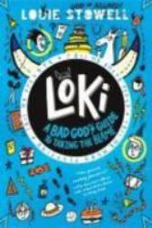 Loki : A Bad God's Guide to Taking the Blame
