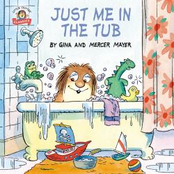 Just Me in the Tub (Little Critter)