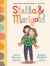 Stella and Marigold