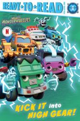 Kick It into High Gear! (Mighty Monsterwheelies)