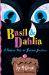 Basil and Dahlia : A Tragical Tale of Sinister Sweetness