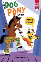 Dance Pants! (Dog and Pony Show)