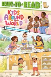 Getting All Dressed up! (Kids Around the World)