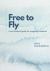 Free to Fly : A Soul-Centered Guide for Navigating Transitions