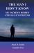 The Man I Didn't Know : My Father's Hidden Struggle with PTSD The Man I Didn't Know : My Father's Hidden Struggle with PTSD