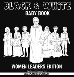 Black & White Baby Book - Women Leaders Edition