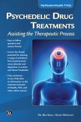 Psychedelic Drug Treatments : Assisting the Therapeutic Process