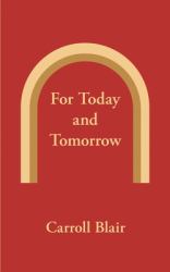 For Today and Tomorrow