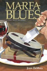 Marfa Blues : A Chef Brett Mystery