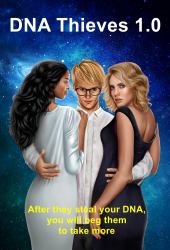 DNA Thieves 1.0 : After They Steal Your DNA, You Will Beg Them to Take More