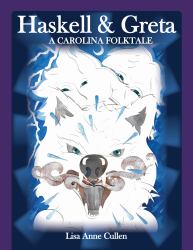 Haskell & Greta : A Carolina Folktale