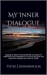 My Inner Dialogue : Sayings and Words That Saved Me