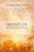 Unfussy Life : An Intuitive Approach to Navigating Change Unfussy Life : An Intuitive Approach to Navigating Change