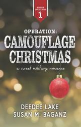Operation : Camouflage Christmas: a Sweet Military Romance