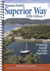 Bonnie Dahl's Superior Way : The Cruising Guide to Lake Superior