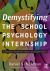 Demystifying the School Psychology Internship Demystifying the School Psychology Internship