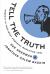 Tell the Truth : Honesty Is Your Most Powerful Marketing Tool