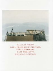 Karl Friedrich Schinkel : SpÃ¤te Projekte / Late Projects