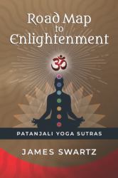 Road Map to Enlightenment : Patanjali Yoga Sutras