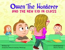 Owen the Wonderer : And the New Kid in Class