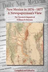 New Mexico in 1876-1877: A Newspaperman's View