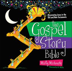 The Gospel Story Bible : Discovering Jesus in the Old and New Testaments