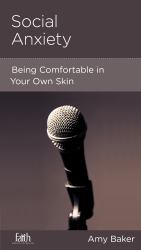 Social Anxiety : Being Comfortable in Your Own Skin