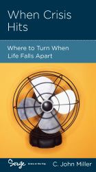 When Crisis Hits : Where to Turn When Life Falls Apart
