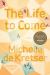 The Life to Come : A Novel