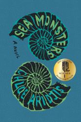 Sea Monsters : A Novel