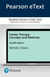 Family Therapy : Concepts and Methods -- Pearson eText
