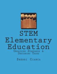 STEM Elementary Education : Unpacking Standards and Designing Tasks