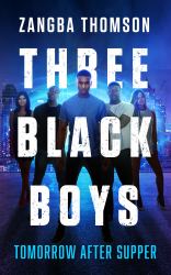 Three Black Boys : Tomorrow after Supper