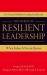 Secrets of Resilient Leadership