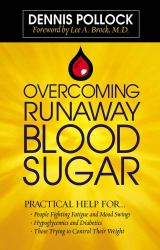Overcoming Runaway Blood Sugar : Practical Help for... *People Fighting Fatigue and Mood Swings * Hypoglycemics and Diabetics *Those Trying to Control Their Weight