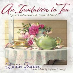 An Invitation to Tea : Special Celebrations with Treasured Friends