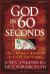 God in 60 Seconds : One-Minute Answers to Faith Questions