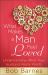 What Makes a Man Feel Loved : Understanding What Your Husband Really Wants