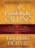 Passionate Calling Passionate Calling