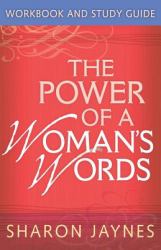 Power of a Woman's Words Workbook and Study Guide