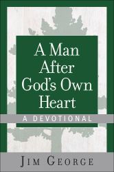 A Man after God's Own Heart--A Devotional