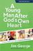 A Young Man after God's Own Heart : A Teen's Guide to a Life of Extreme Adventure