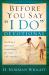 Before You Say "I Do" Devotional : Building a Spiritual Foundation for Your Life Together
