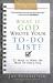What If God Wrote Your to-Do List? : 52 Ways to Make the Most of Every Day